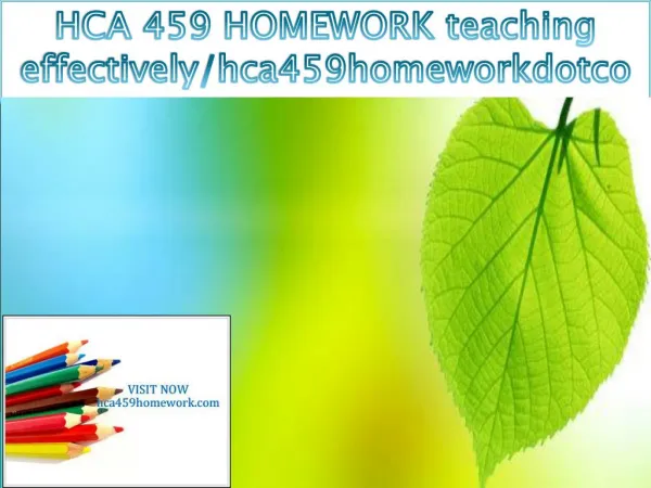 HCA 459 HOMEWORK teaching effectively/hca459homeworkdotcom