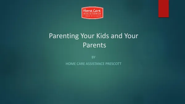 Parenting Your Kids and Your Parents