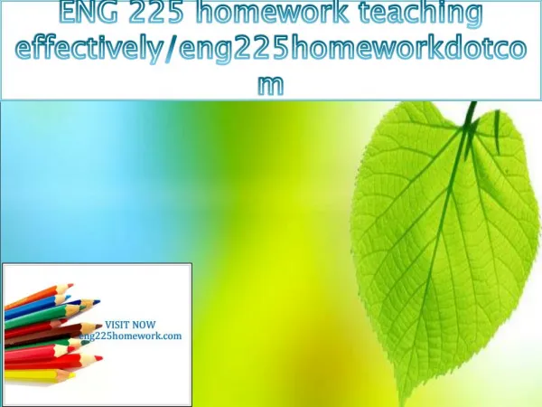 ENG 225 homework teaching effectively/eng225homeworkdotcom