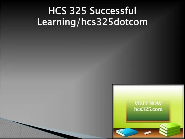 HCS 325 Successful Learning/hcs325dotcom
