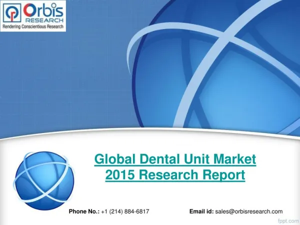 Market Growth Of Global Dental Unit Industry Size, Share, Trends, Demand, Forecast 2015-2020