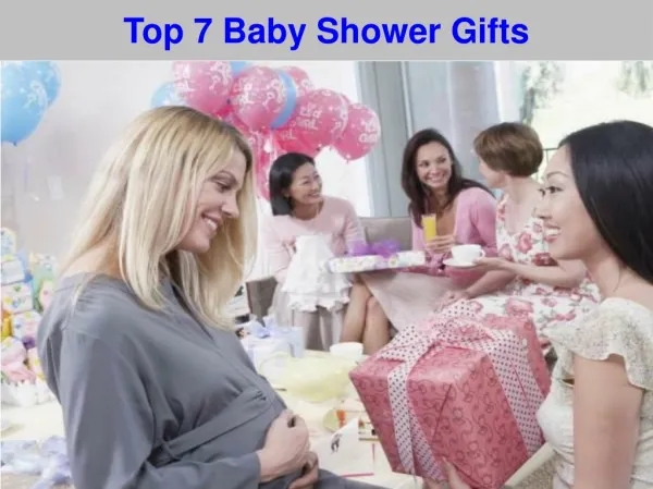 Top 7 Baby Shower Gifts