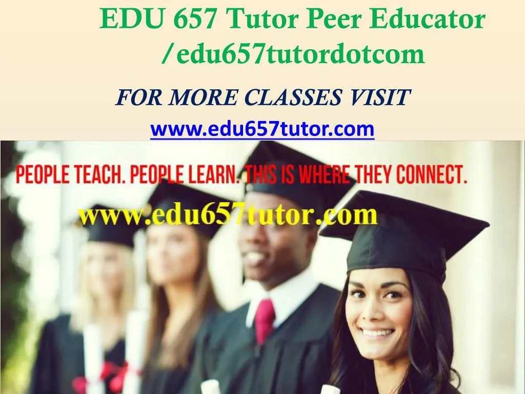 edu 657 tutor peer educator edu657tutordotcom