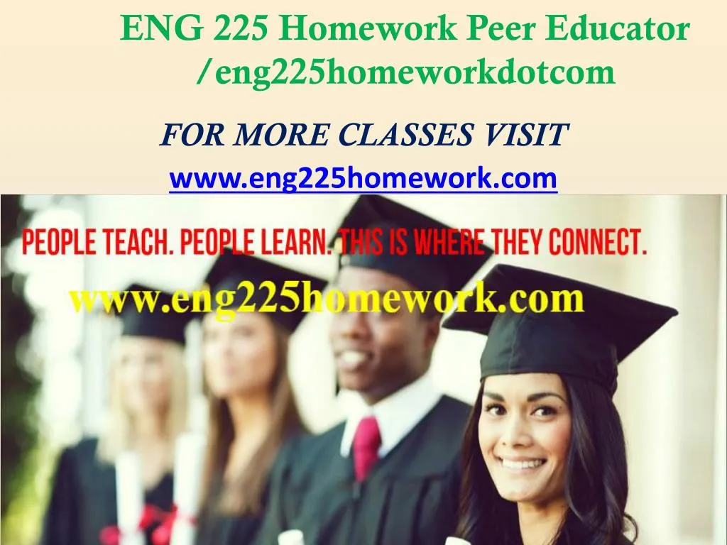 eng 225 homework peer educator eng225homeworkdotcom