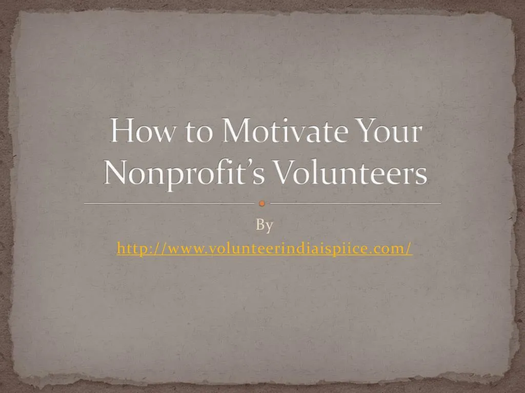 how to motivate your nonprofit s volunteers