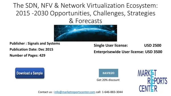 SDN and NFV investments will grow at a CAGR of 54% between 2015 and 2020, eventually accounting for over $20 Billion in