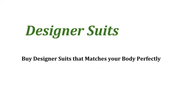 Buy Designer Suits that Matches your Body Perfectly