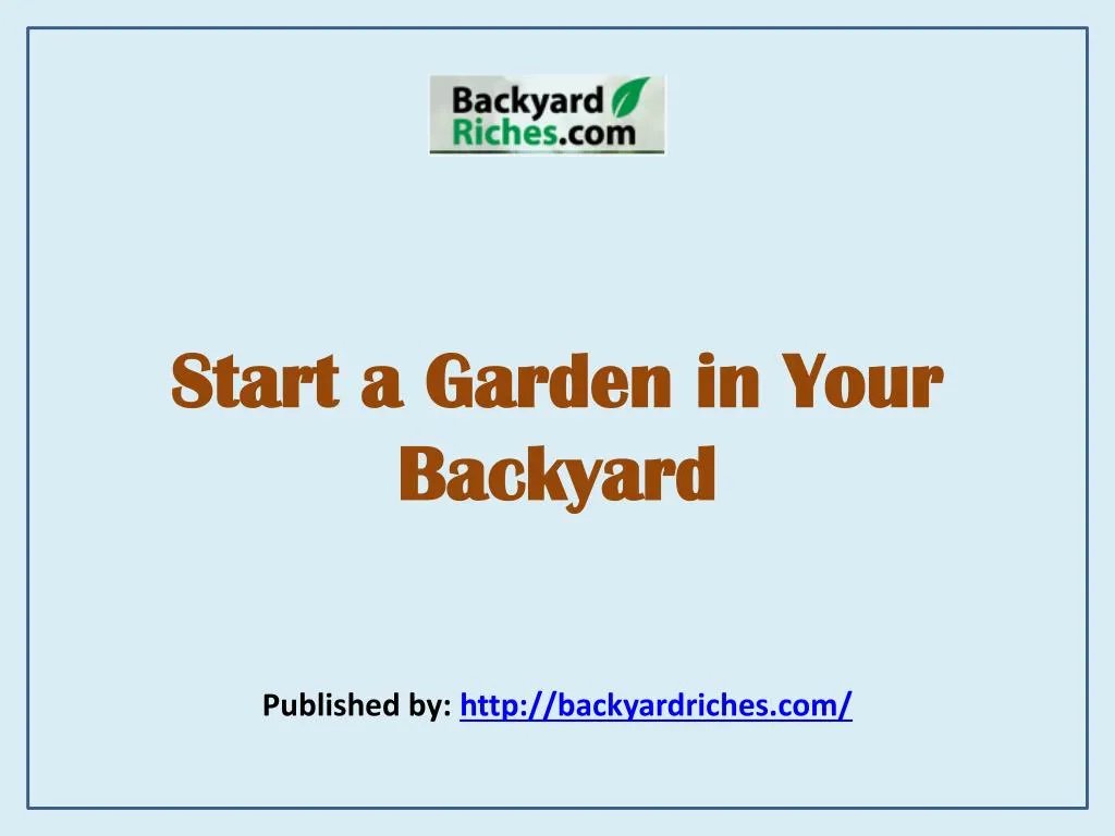start a garden in your backyard
