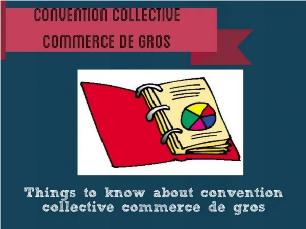 convention collective commerce de détail et de gros à prédominance alimentaire