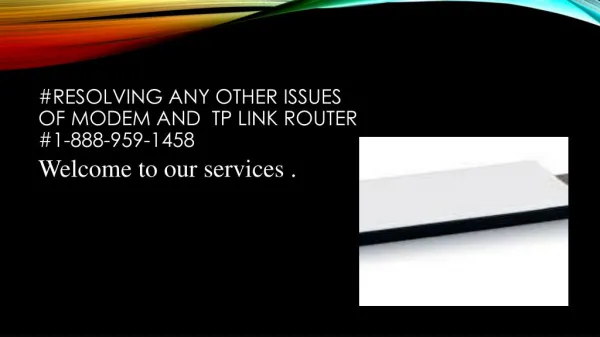 Modem and Range ExtenderFull Support on TP Link Router 1-888-959-1458