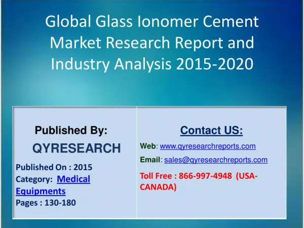 Global Glass Ionomer Cement Market 2015 Industry Growth, Outlook, Development and Analysis