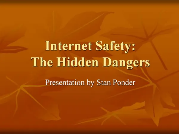 Internet Safety: The Hidden Dangers
