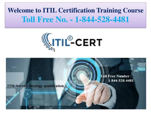 ITIL Certification Training Course - 1-844-528-4481