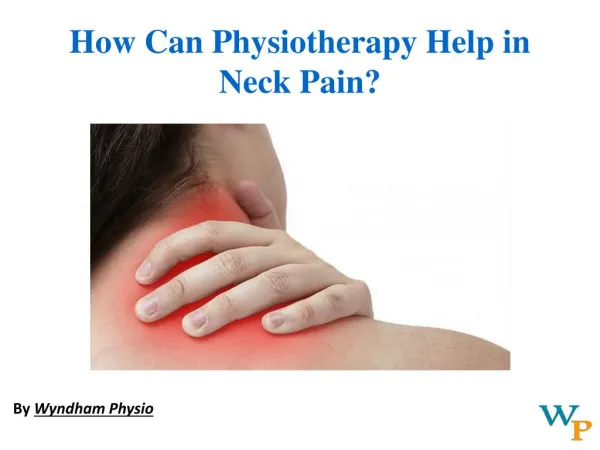 How Can Physiotherapy Help in Neck Pain?