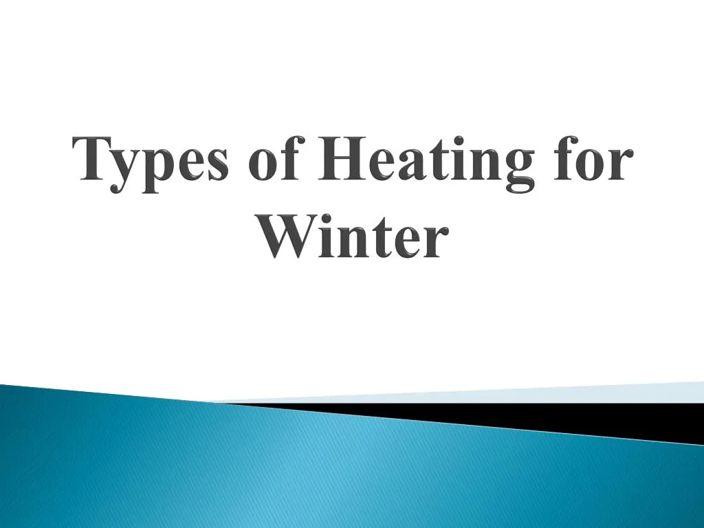 types of heating for winter