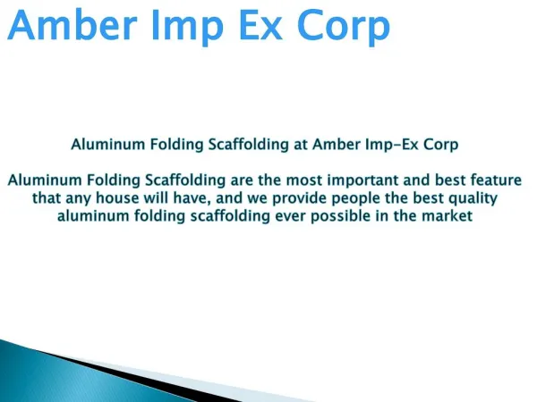 Aluminum Folding Scaffolding at Amber Imp-Ex Corp