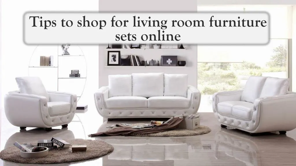 tips to shop for living room furniture sets online
