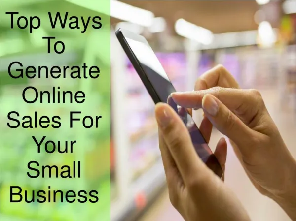 Top Ways To Generate Online Sales For Your Small Business