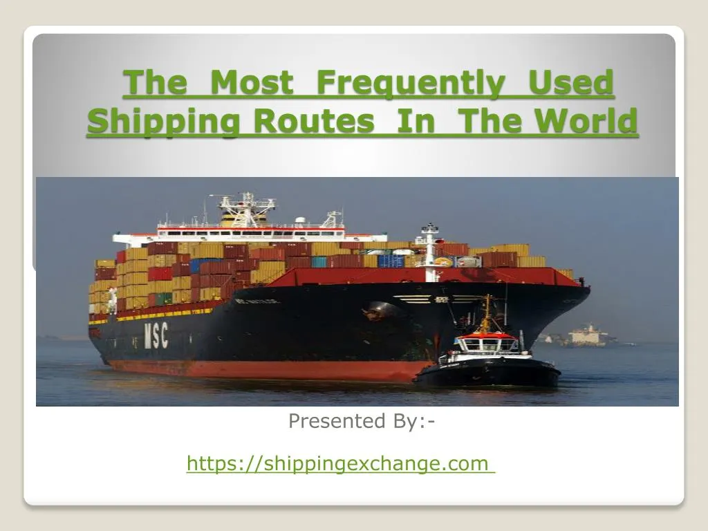 the most frequently used shipping routes in the world