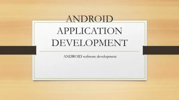 ANDROID SOFTWARE DEVELOPMENT