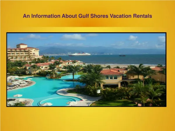 Enjoy Your Vacations at Gulf Shores Vacation Rentals