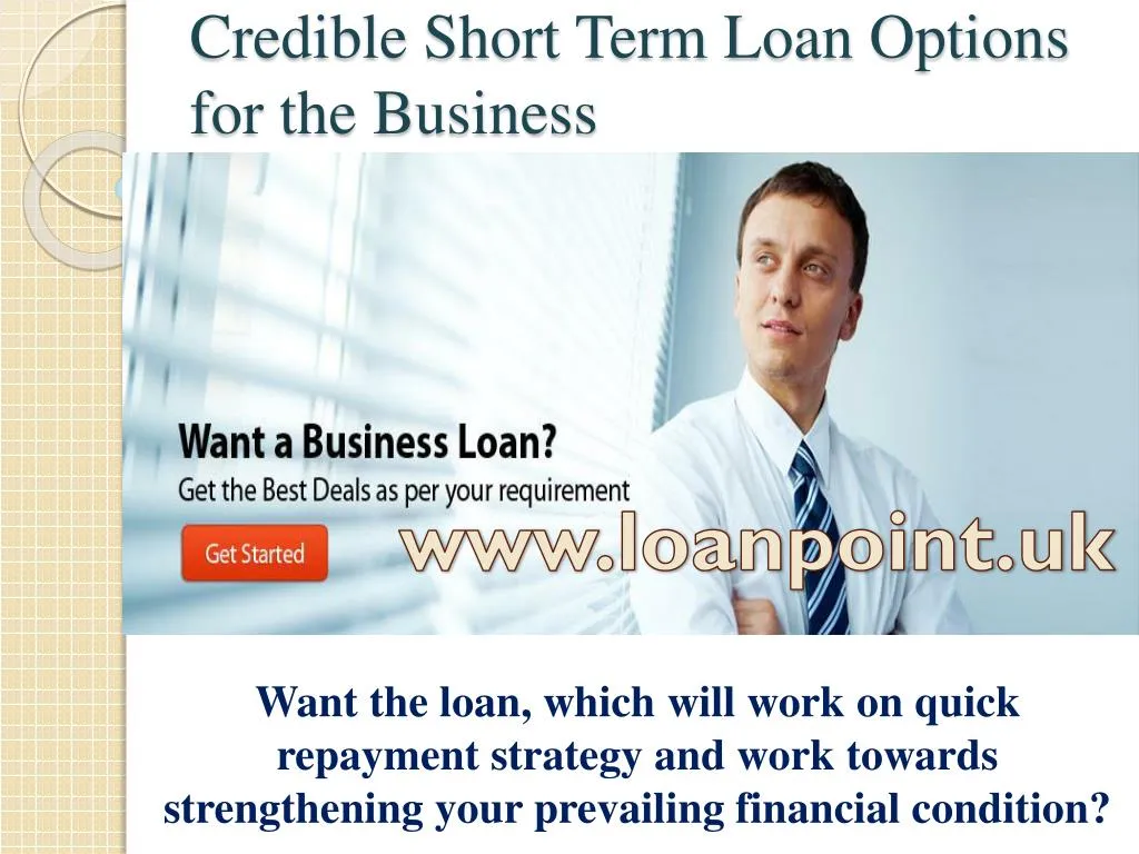 credible short term loan options for the business