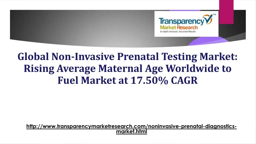 http www transparencymarketresearch com noninvasive prenatal diagnostics market html