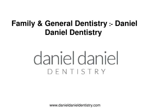 Family & General Dentistry - Daniel Daniel Dentistry Blog