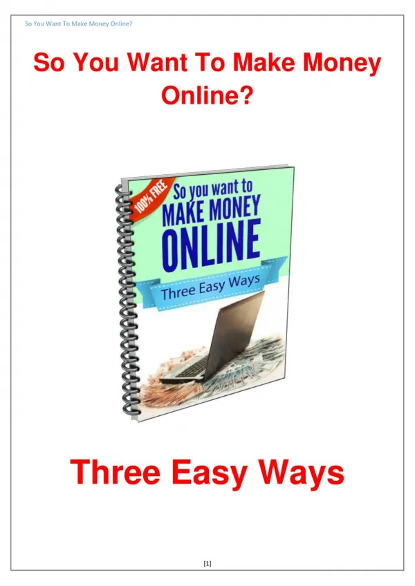So You Want To Make Money Online – Three Easy Ways
