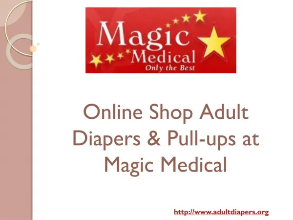 Buy Adult Diapers & Pull-ups at Magic Medical