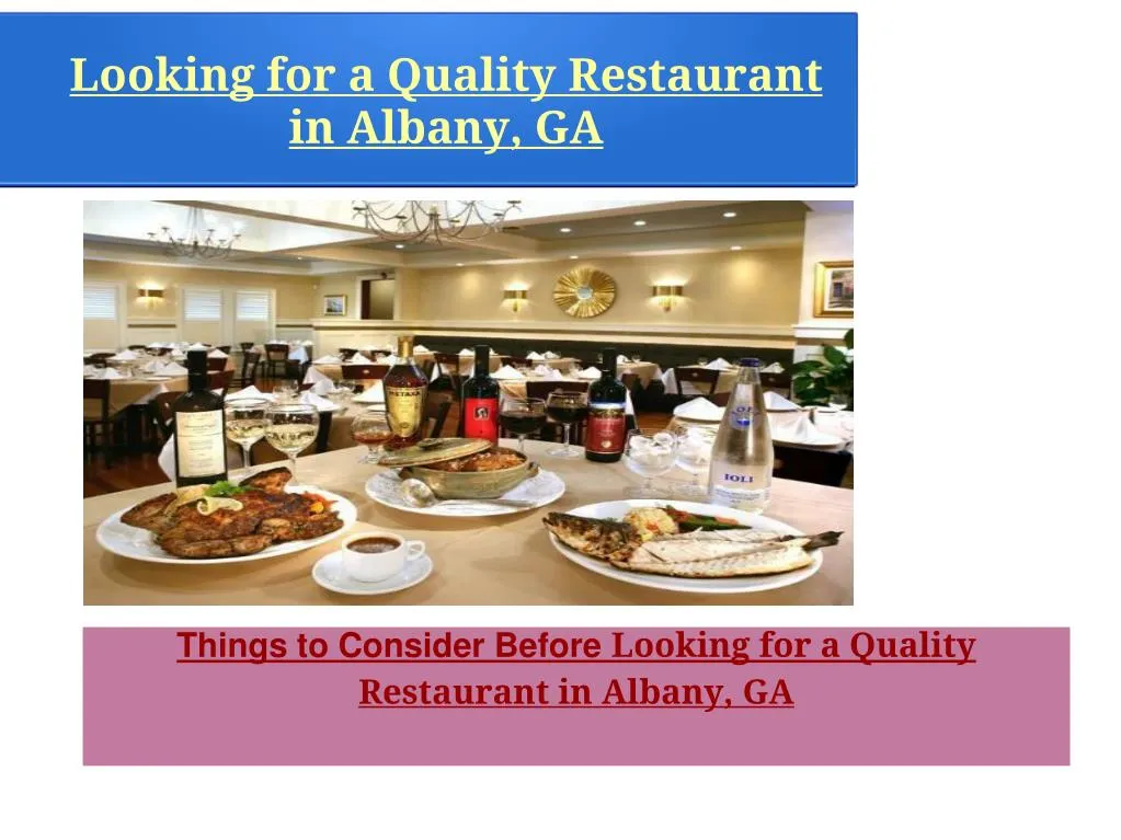 looking for a quality restaurant in albany ga