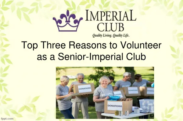 Top Three Reasons to Volunteer as a Senior-Imperial Club