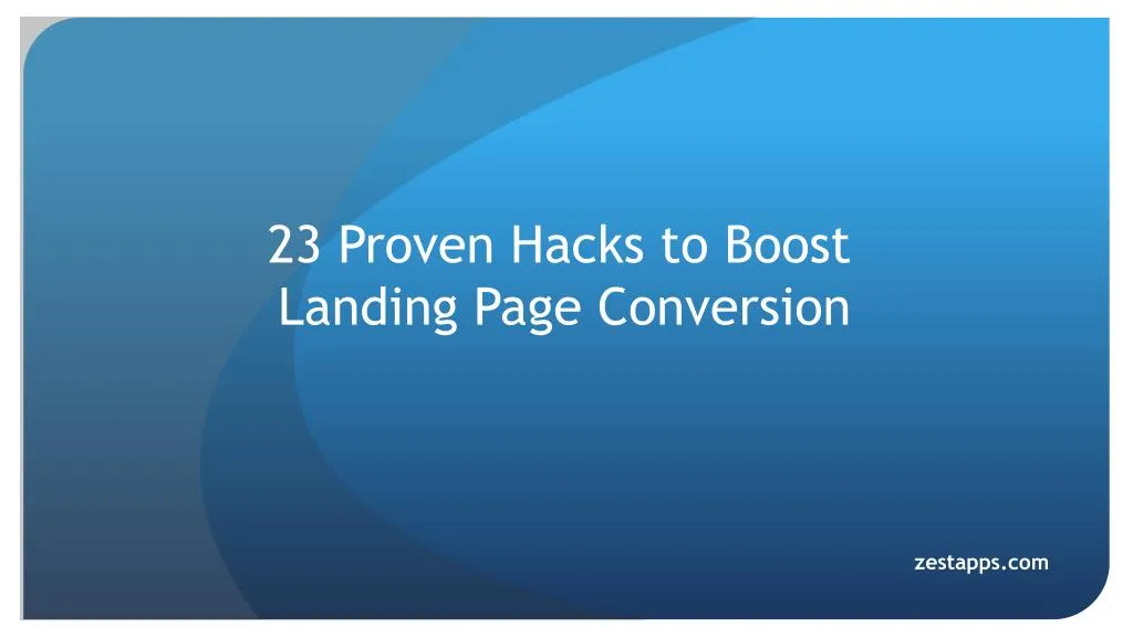 23 proven hacks to boost landing page conversion