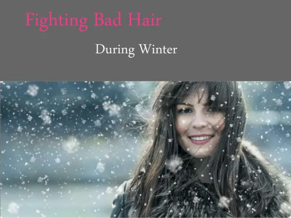 Fighting Bad Hair During Winter