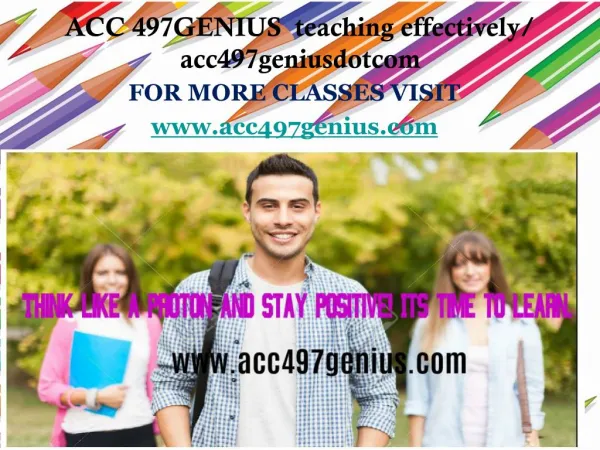 ACC 497GENIUS teaching effectively/ acc497geniusdotcom