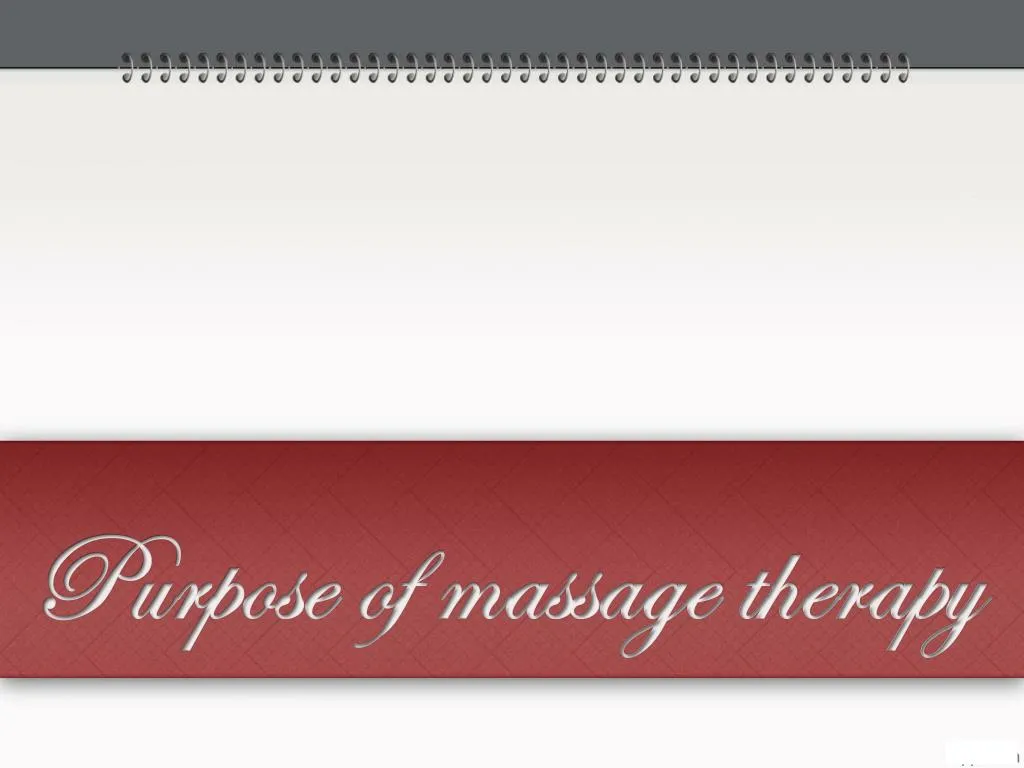Ppt Purpose Of Massage Therapy Powerpoint Presentation Free Download Id7262735