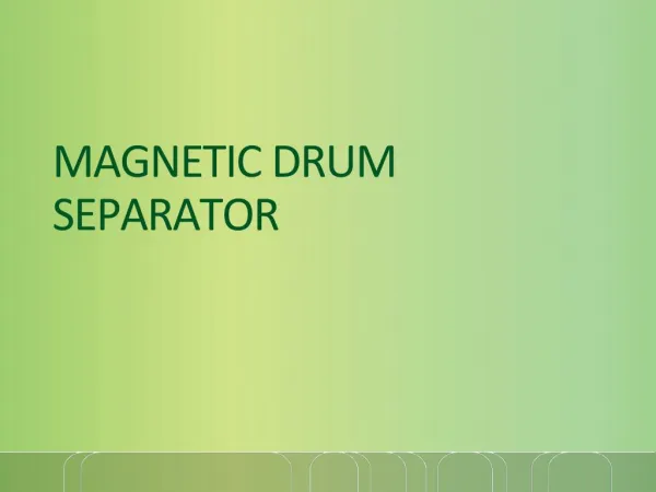 Magnetic Drum Separator Manufacturers in Chennai|Bangalore|Hyderabad|Vijawada