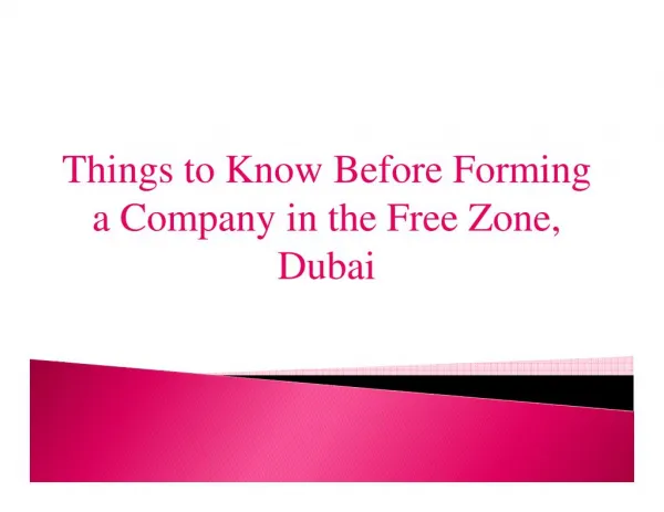 Things to Know Before Forming a Company in the Free Zone, Dubai