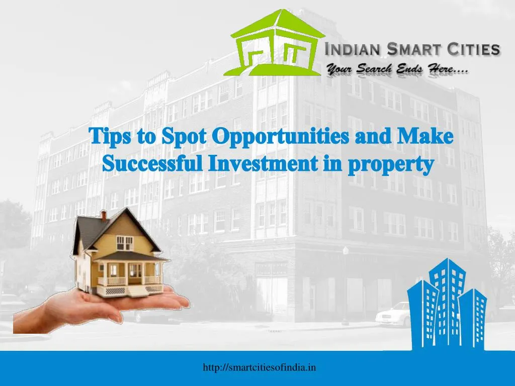 tips to spot opportunities and make successful investment in property