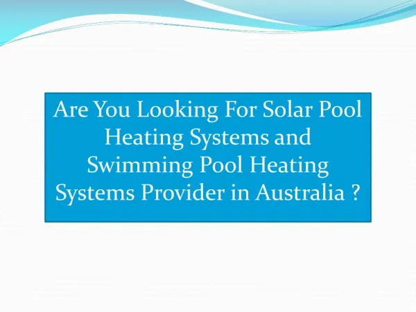 Get the benefit of nature’s free solar resource with Sunlover’s Solar Pool Heating.