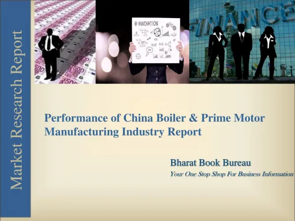 Performance Report on China Boiler & Prime Motor Manufacturing Industry Report
