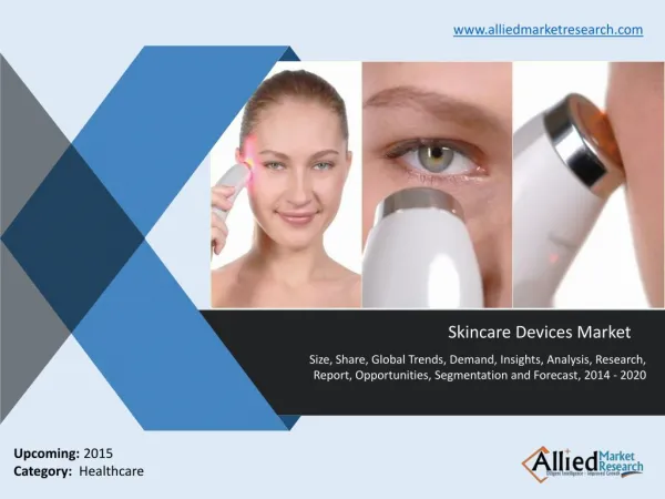 Skincare Devices Market - Opportunities and Forecasts 2014 -2020