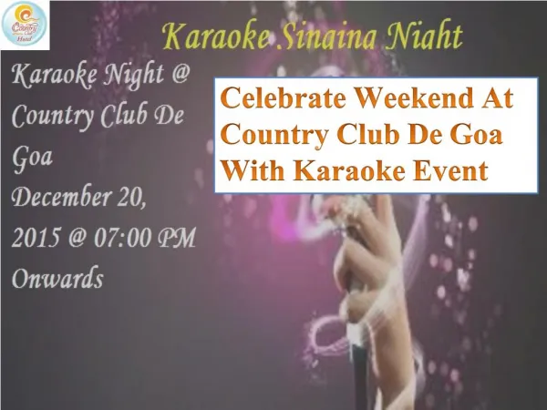 Celebrate Weekend At Country Club De Goa With Karaoke Event