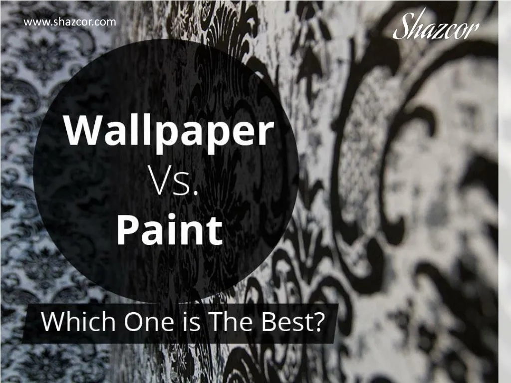 wallpaper vs paint which one is the best