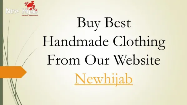 Buy Best Handmade Clothing From Our Website Newhijab