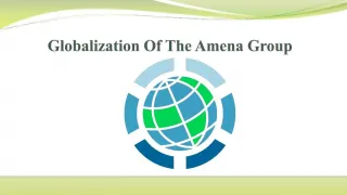 Globalization Of The Amena Group - slide 1