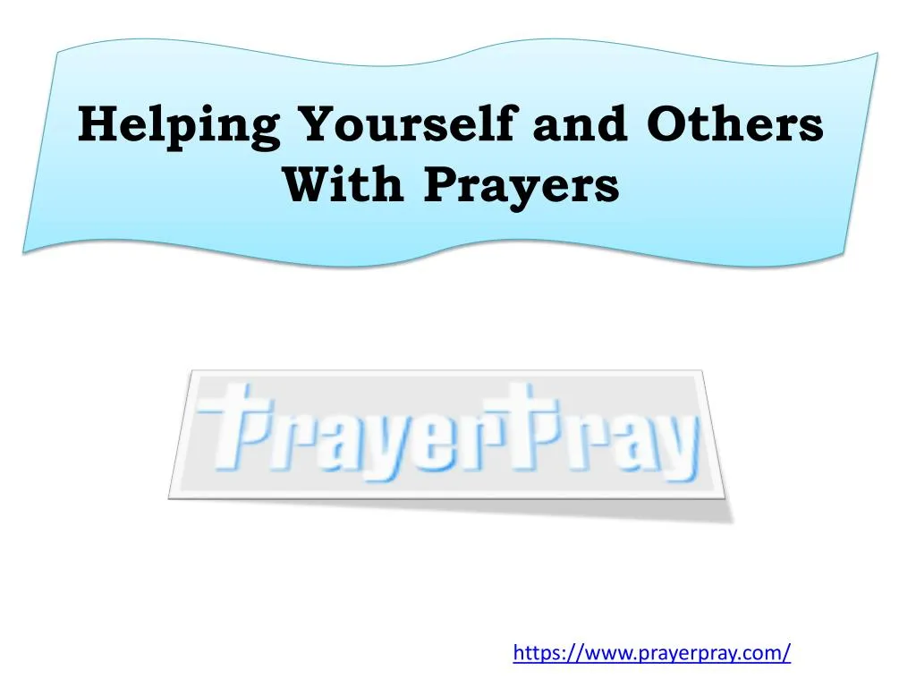 helping yourself and others with prayers