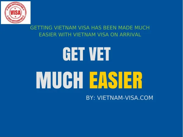 Get Vietnam Visa Much Easier Today
