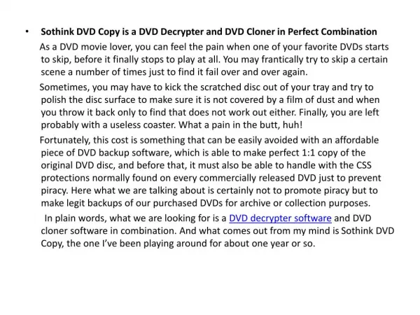 Sothink DVD Copy is a DVD Decrypter and DVD Cloner in Perfect Combination