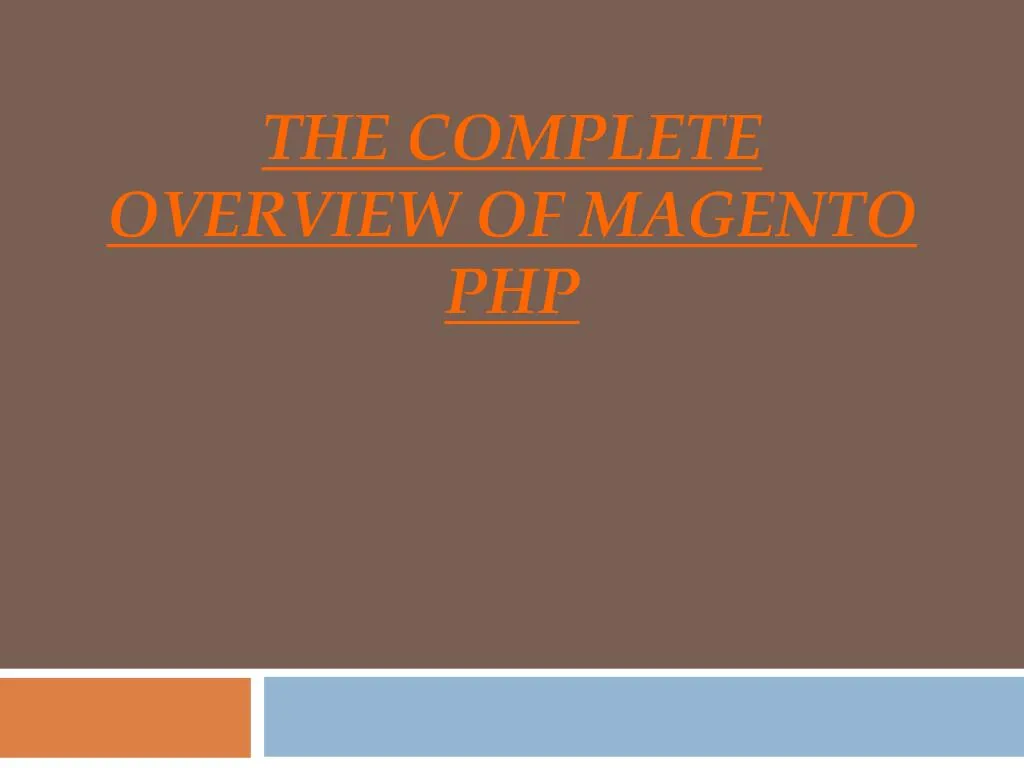 the complete overview of magento php
